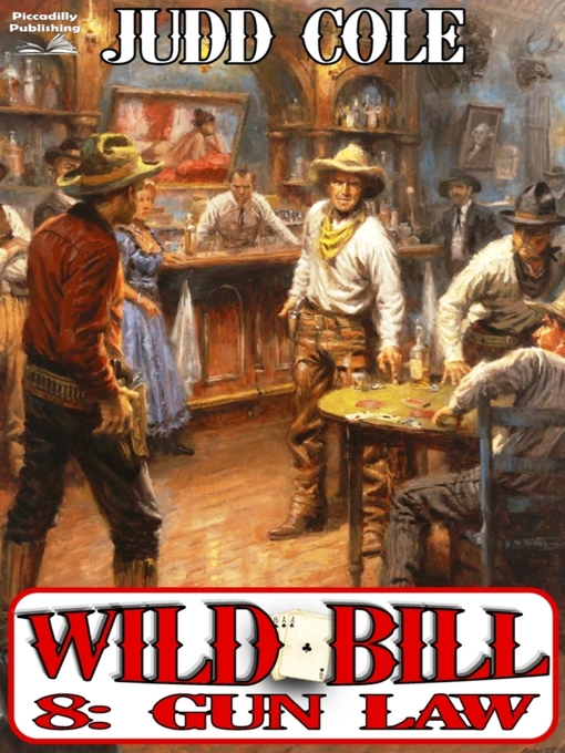 Title details for Gun Law (A Wild Bill Western Book 8) by Judd Cole - Available